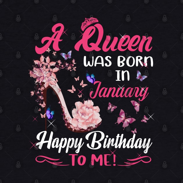 Womens A Queen Was Born In January Happy Birthday To Me by HomerNewbergereq